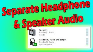 How to Separate Headphone Audio amp Speaker Audio  Use 2 Audio Outputs at the Same Time [upl. by Malvia]