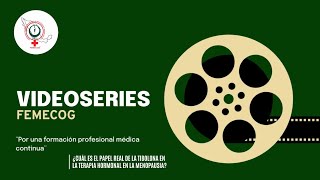 VIDEOSERIES 22 ¿Cuál es el papel real de la tibolona en la terapia hormonal en la menopausia [upl. by Pavla]