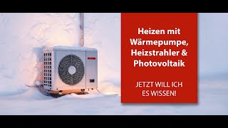 Heizen mit Klimaanlage Heizstrahler und Photovoltaik Jetzt will ich es wissen [upl. by Leahpar]