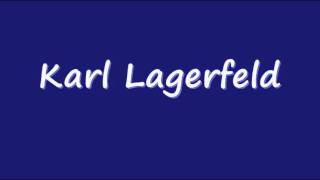 How to Pronounce quotKarl Lagerfeldquot in German [upl. by Rikahs565]