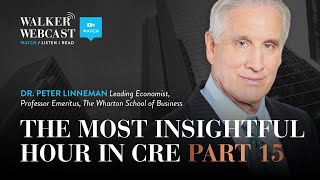 The Most Insightful Hour in CRE with Dr Peter Linneman [upl. by Kiki]