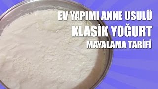 Ev Yapımı Anne Usulü Yoğurt Tarifi  Yoğurt Nasıl Mayalanır [upl. by Olnton97]