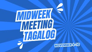 JW TAGALOG MIDWEEK MEETING 2024  NOVEMBER 4  10 [upl. by Malinde630]