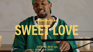 Sweet Love by Josh Butler JoshButlerTv [upl. by Trebmal]