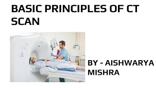 CT SCAN PART1 BASIC TERMINOLOGY AND PRINCIPLE OF CT SCAN BY RADIATION TECHNOLOGY [upl. by Berlyn]