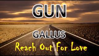 Reach Out For Love  GUN  Gallus HD [upl. by Lirpa820]