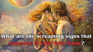 What are the screaming signs that someone is your twin flame [upl. by Aloek408]