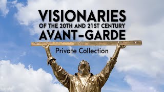 Private Collection Visionaries of the 20th and 21st Century Avant Garde [upl. by Gereron103]