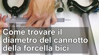 Come trovare il diametro del cannotto della forcella della bici TUTORIAL [upl. by Corissa]