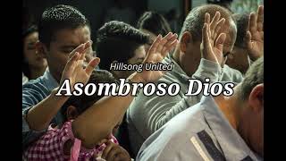 Asombroso Dios  Hillsong United [upl. by Richela85]