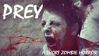 Prey  A Zombie Short Film [upl. by Shawn]