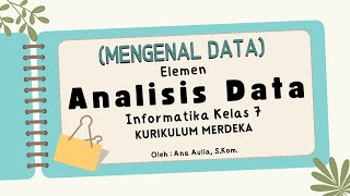 1 Mengenal Data  Analisis Data Informatika Kelas 7  Pelajar Hebat [upl. by Ramuk]