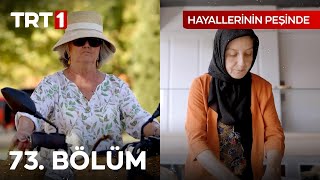 Hayallerinin Peşinde 73 Bölüm [upl. by Solana]