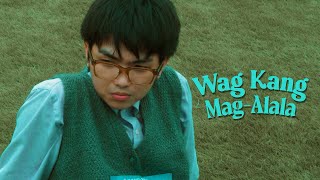 Chelly Lim  Wag Kang Magalala Official Music Video [upl. by Dody]