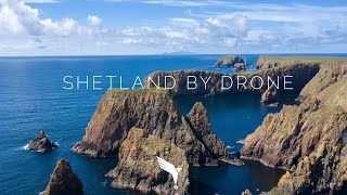 Shetland by Drone Epic 4K Shots [upl. by Akieluz]