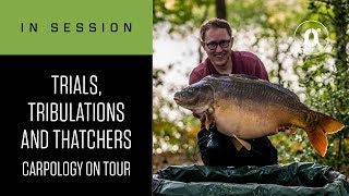 Trials Tribulations and Thatchers  CARPology On Tour [upl. by Dleifxam]