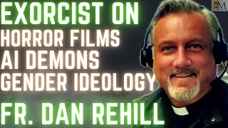 Interview with Exorcist Fr Dan Reehil Demons HORROR FILMS AI Medjugorje Gender FrDanielMaria [upl. by Eilyk774]