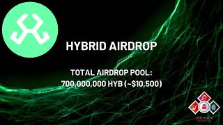 🕵️‍♂️ Hybrid Airdrop  🏆 Total Airdrop Pool 700 million HYB 10500 airdrop bitcoin [upl. by Tobey]