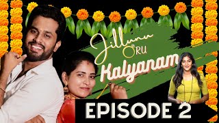 Jillunu Oru Kalyanam  Episode 2  Tamil Web Series  Eniyan  Sema Bruh [upl. by Olnton]