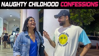 Naughty Childhood Confessions  HONEST ANSWERS  Street Interview India [upl. by Notgnilra]