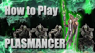 How to play Necrons Plasmancer [upl. by Llednav957]