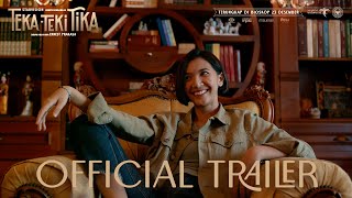 TEKA  TEKI TIKA  Official Trailer [upl. by Ines29]