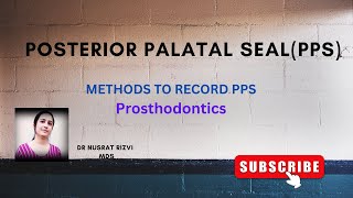 Posterior Palatal Seal PPS Methods to record PPS Prosthodontics [upl. by Nerte]