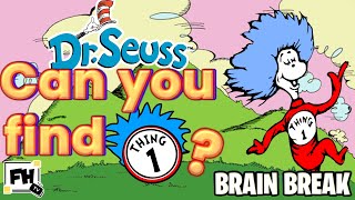 Can You Find Thing 1 🔍 Dr Seuss Brain Break for Kids  GoNoodle Inspired  Read Across America [upl. by Yesnel]