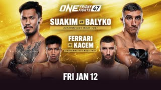 ONE Friday Fights 47 Suakim vs Balyko [upl. by Reilly187]