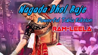 Nagada Dhol Song।Galiyon Ki Rasleela ।Dipika Ranbeer। Shreya Ghosal ।Tabla Cover 🔥 [upl. by Nibram829]