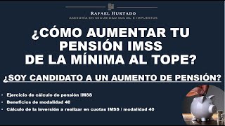 AUMENTA TU PENSION IMSS LEY 1973 DE LA MINIMA AL TOPE TUTORIAL PENSION IMSS [upl. by Adnilema]