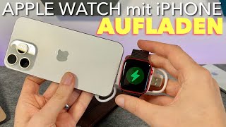 Apple Watch mit dem iPhone aufladen  So geht das gaaanz EINFACH  Anleitung Tutorial [upl. by Ihsir]