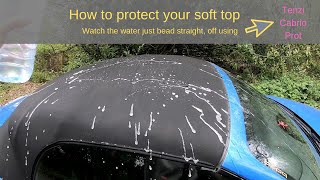 How to clean and protect your cabriolet fabrictextile roof Getting the water to bead straight off [upl. by Mcnalley]