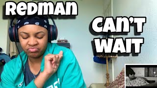 REDMAN “ CAN’T WAIT “ REACTION [upl. by Sanfo]