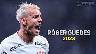 Róger Guedes 2023 ● Corinthians ► Amazing Skills amp Goals  HD [upl. by Noskcaj212]