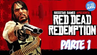 RED DEAD REDEMPTION 1  O ÍNICIO SEM COMENTÁRIOS  LEGENDADO  PARTE 1 [upl. by Kaya844]