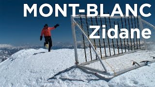 Zinédine Zidane but au sommet du Mont Blanc montagne alpinisme football ELA SaintGervais [upl. by Keldah]