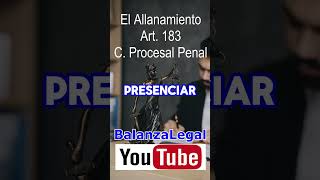 El allanamiento en el artículo 183 del Código Procesal Penal Dominicano [upl. by Latta439]