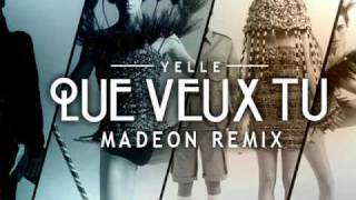 Yelle  Que Veux Tu Madeon Remix [upl. by Aiden]