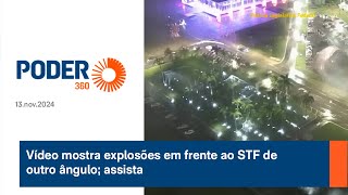 Vídeo mostra explosões em frente ao STF de outro ângulo assista [upl. by Brothers]