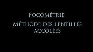 Focométrie  Méthode des lentilles accolées [upl. by Auhsoj205]