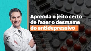 PLANO DE DESMAME DO ANTIDEPRESSIVO [upl. by Betty]