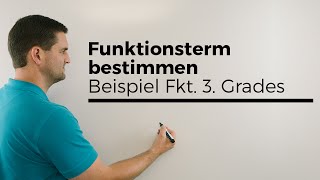 Funktionsterm bestimmen Beispiel Fkt 3 Grades aufstellen Modellieren Rekonstruktion [upl. by Esdnyl]