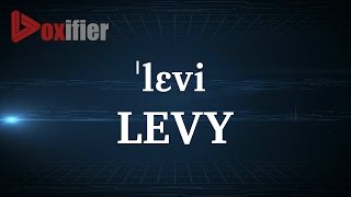 How to Pronunce Levy in English  Voxifiercom [upl. by Olethea]