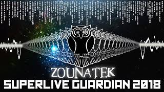 ZOUNATEK  SUPERLIVE GUARDIAN 2018  TRIBECORE [upl. by Giorgia]