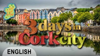 CORK 3 days in Cork city [upl. by Danforth]