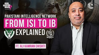 Inside Pakistans Intelligence Agencies Unveiling Secrets Ft Ali K Chishti  EP201 [upl. by Glasgo]