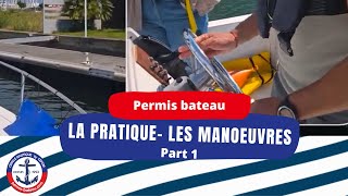 Pratique Permis Bateau  pas à pas  Les manœuvres [upl. by Serafina176]