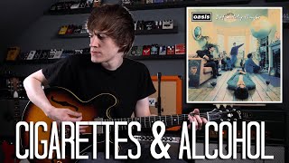 Cigarettes amp Alcohol  Oasis Cover [upl. by Oiraved]