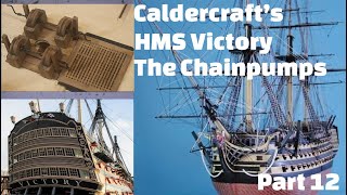 Making the Chain Pumps for the lower gun deck HMS Victory Caldercraft Model Kit [upl. by Xonnel290]